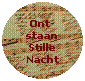 Ovaal: Ont-staan
Stille Nacht
