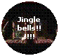 Ovaal: Jingle bells!!
!!!!
